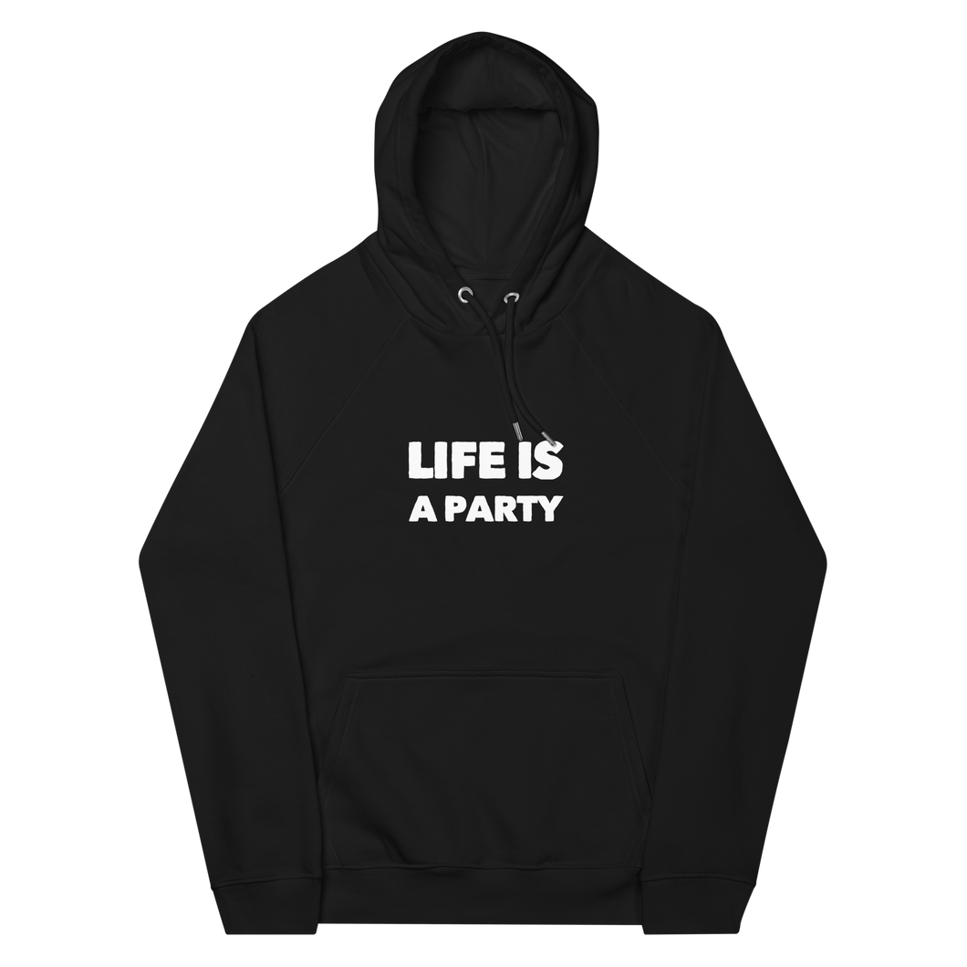 Life is a Party Hoodie, Incognito Apparel, Party Fashion