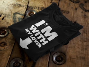 I'm with my lover black T-Shirt | CIA clothing - Cannabis Incognito Apparel CIA | Cannabis Clothing Store