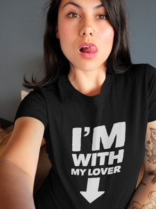 I'm with my lover black T-Shirt | CIA clothing - Cannabis Incognito Apparel CIA | Cannabis Clothing Store