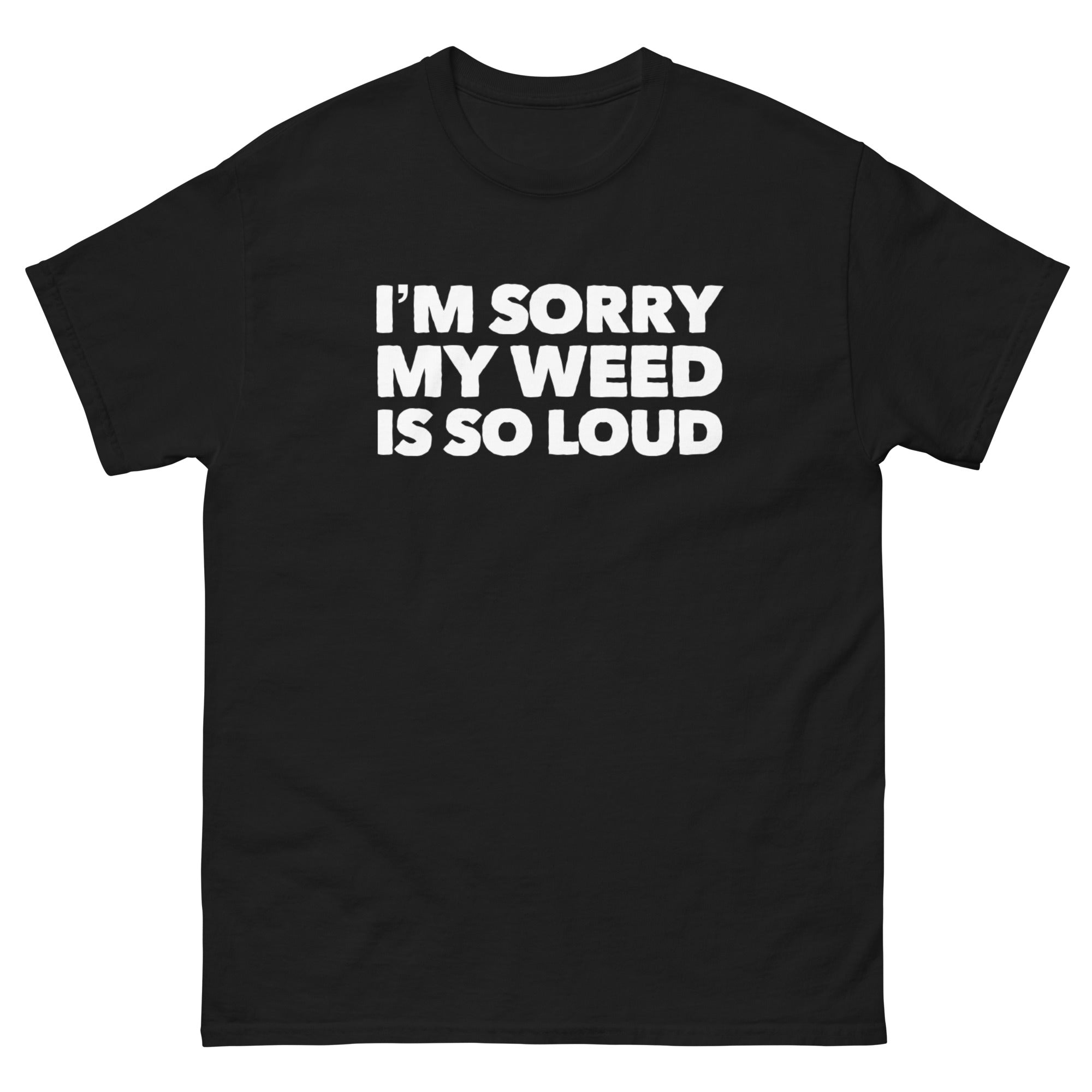 Sorry my weeds so loud | CIA classic tee - Black / S - Black / M - Black / L - Black / XL - Black / 2XL - Black / 3XL - Black / 4XL - Black / 5XL