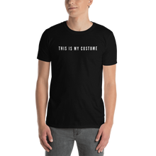 Load image into Gallery viewer, “THIS IS MY COSTUME” - Short-Sleeve Unisex T-Shirt - Cannabis Incognito Apparel CIA | Cannabis Clothing Store