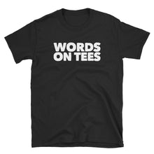 Load image into Gallery viewer, Words on Tees T shirt | CIA Clothing and Apparel Store - Cannabis Incognito Apparel CIA | Cannabis Clothing Store