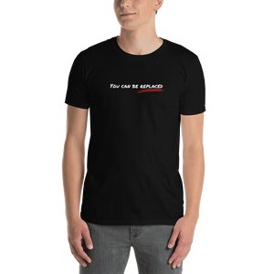 You can be replaced T shirt | CIA Clothing | Reminder... - Cannabis Incognito Apparel CIA | Cannabis Clothing Store