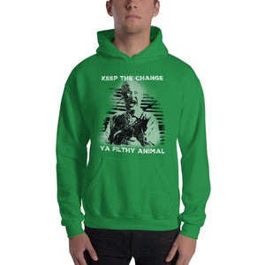 “Keep the change you filthy animal”  - Unisex Hoodie - Cannabis Incognito Apparel CIA | Cannabis Clothing Store