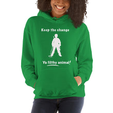 Load image into Gallery viewer, “Keep the change ya filthy animal” - TCA - Unisex Hoodie - Cannabis Incognito Apparel CIA | Cannabis Clothing Store