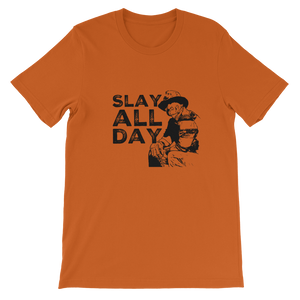 “Slay All Day” - Short-Sleeve Unisex T-Shirt - Cannabis Incognito Apparel CIA | Cannabis Clothing Store