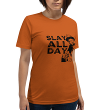 Load image into Gallery viewer, “Slay All Day” - Short-Sleeve Unisex T-Shirt - Cannabis Incognito Apparel CIA | Cannabis Clothing Store