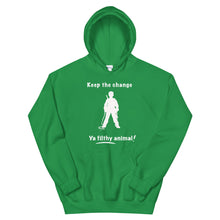 Load image into Gallery viewer, “Keep the change ya filthy animal” - TCA - Unisex Hoodie - Cannabis Incognito Apparel CIA | Cannabis Clothing Store