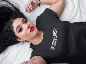 Lie Down Until It Goes Away | Short-Sleeve Unisex T-Shirt | CIA clothing Store - Cannabis Incognito Apparel CIA | Cannabis Clothing Store